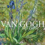 Van Gogh Exhibit in Philadelphia - Up Close at the Philadelphia Art Museum