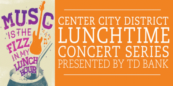Lunchtime Concert Series by Center City District 