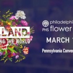 Philadelphia Flower Show - Holland: Flowering The World