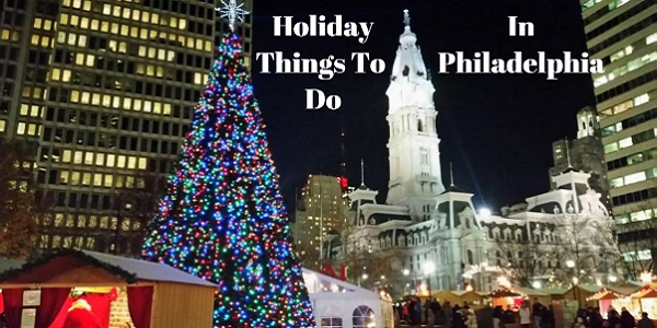 Holiday Things To Do in Philadelphia