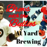 Yards Brews With The Bullies