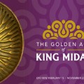 The Golden Age of King Midas Exhibit at Penn Museum